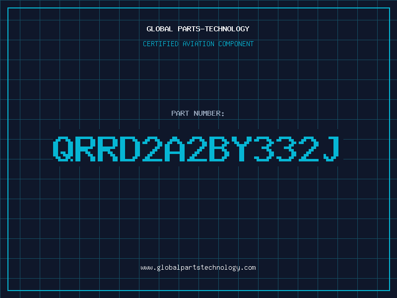 Aviation Part QRRD2A2BY332J