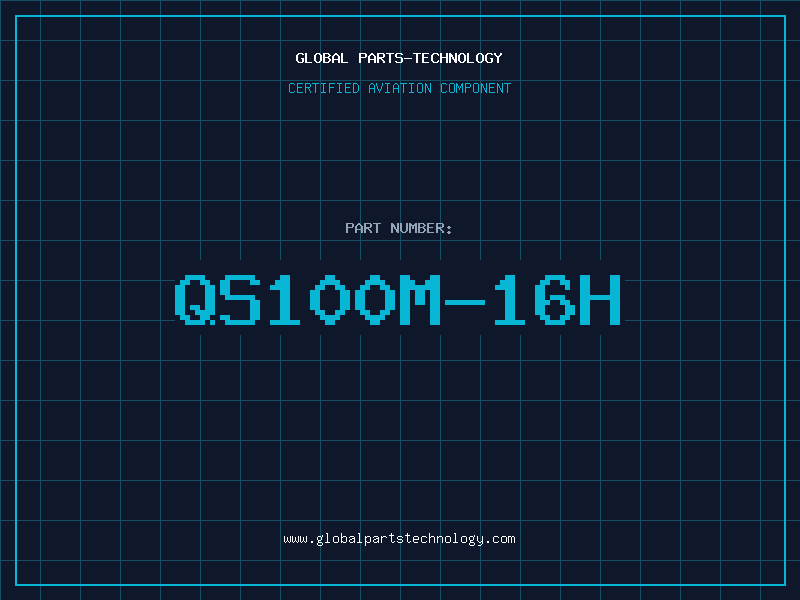 Aviation Part QS100M-16H