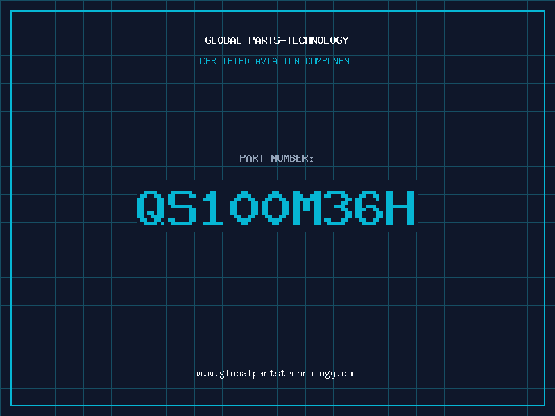 Aviation Part QS100M36H