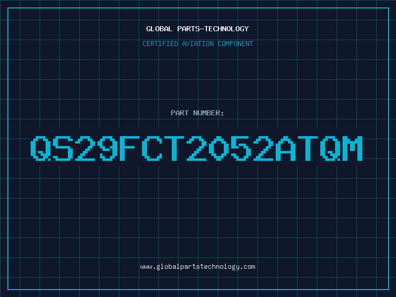 Aviation Part QS29FCT2052ATQM