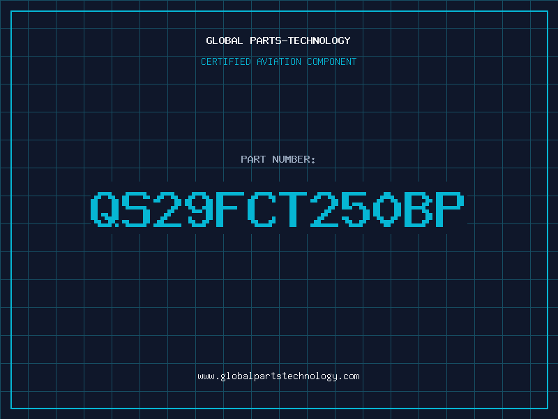 Aviation Part QS29FCT250BP