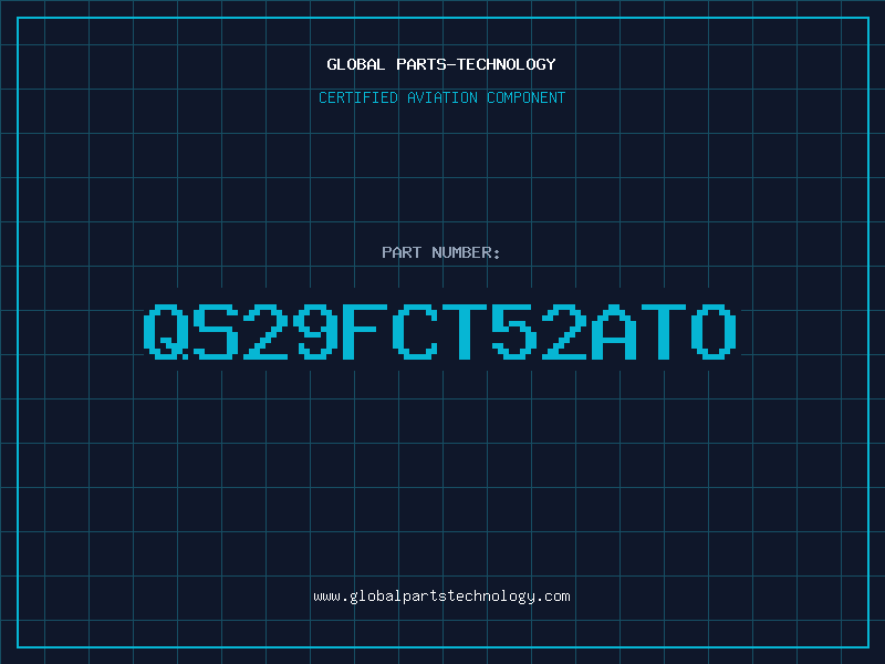 Aviation Part QS29FCT52ATO