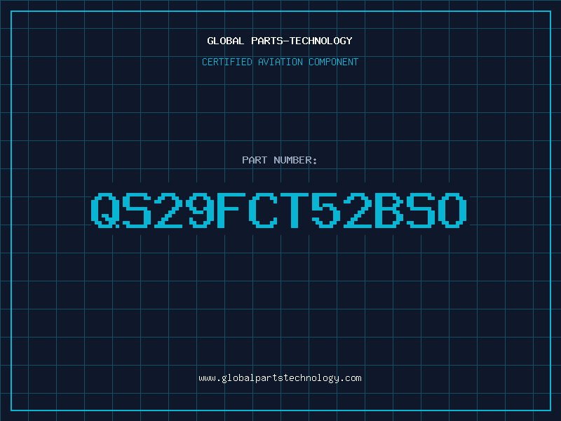 Aviation Part QS29FCT52BSO