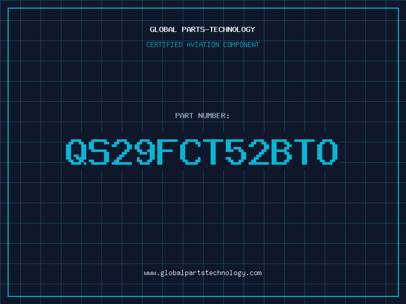 Aviation Part QS29FCT52BTO