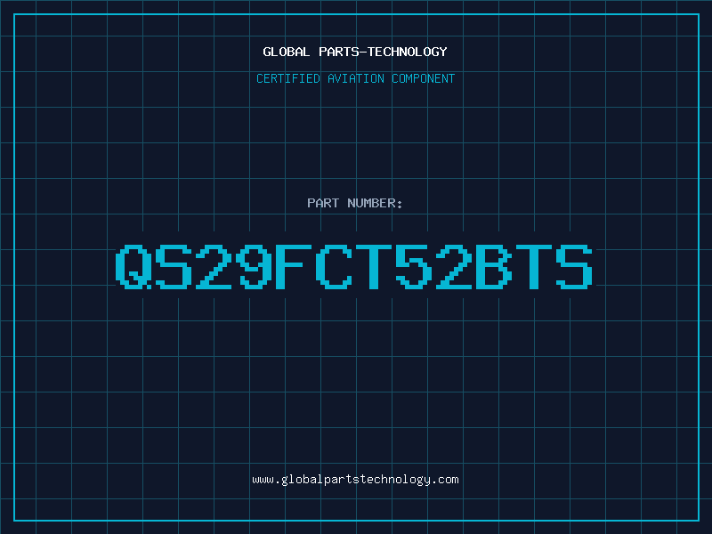 Aviation Part QS29FCT52BTS