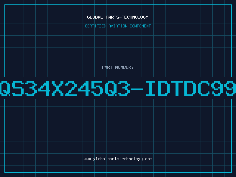 Aviation Part QS34X245Q3-IDTDC99