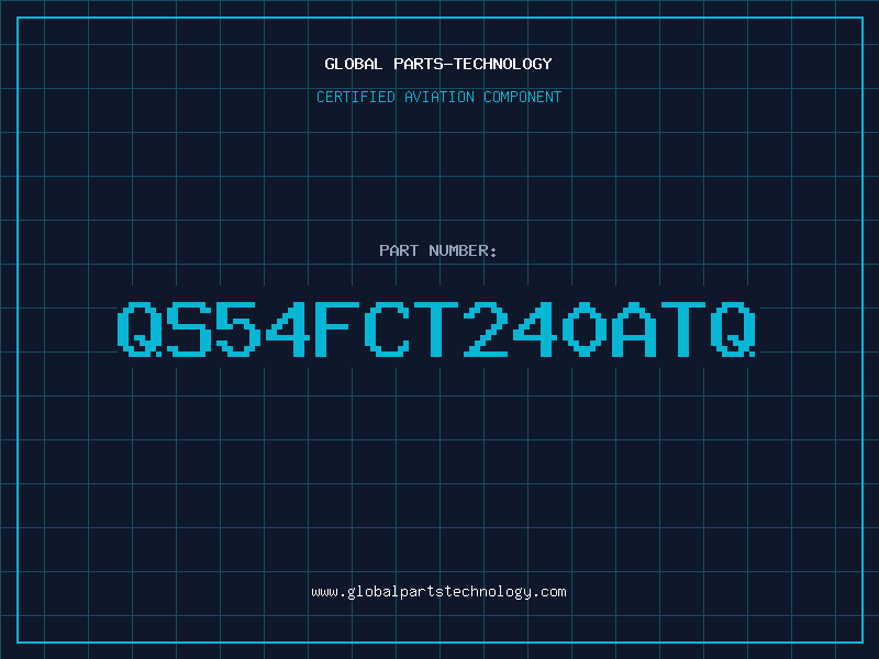 Aviation Part QS54FCT240ATQ