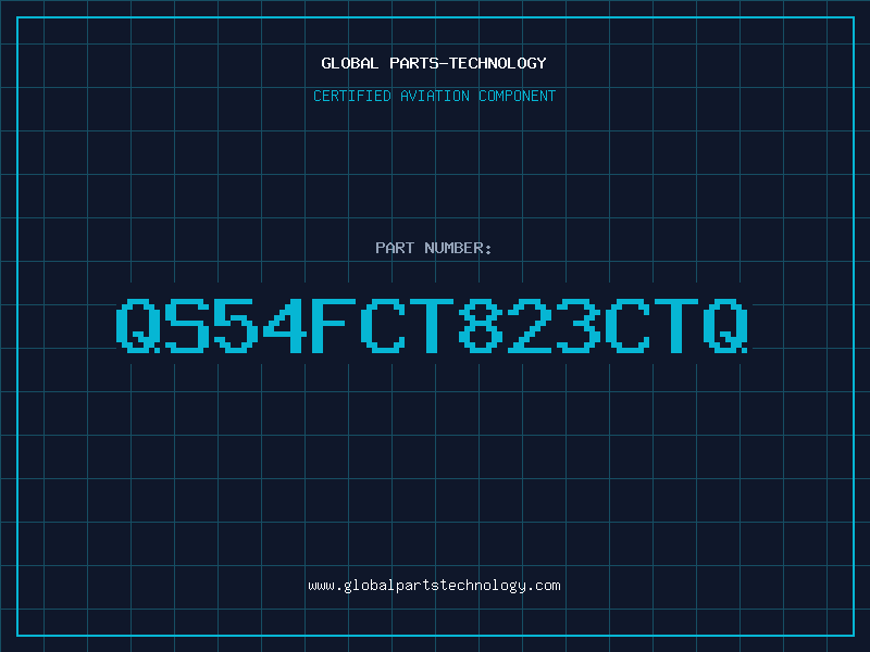 Aviation Part QS54FCT823CTQ