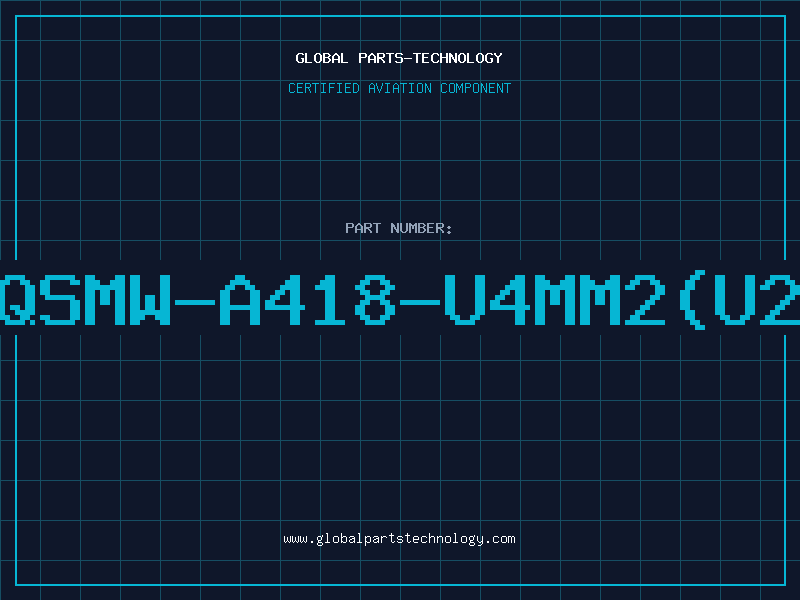 Aviation Part QSMW-A418-U4MM2(U2