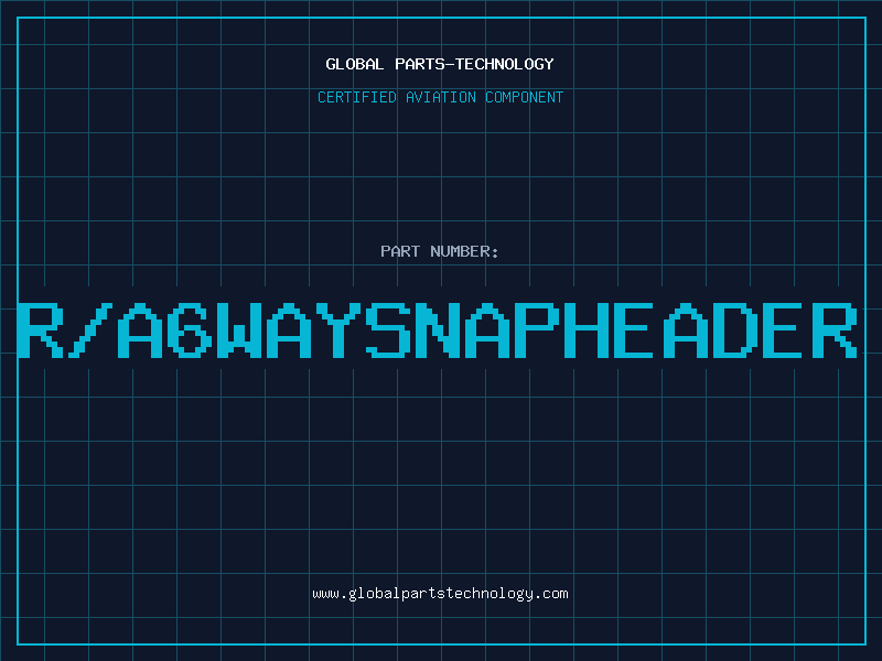 Aviation Part R/A6WAYSNAPHEADER