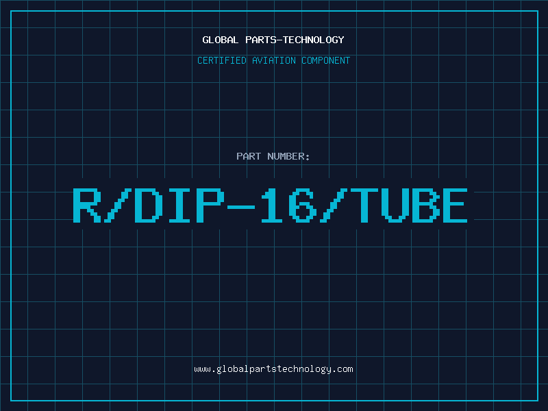 Aviation Part R/DIP-16/TUBE