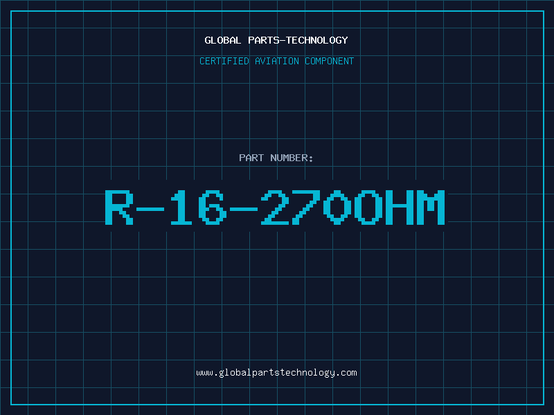 Aviation Part R-16-270OHM