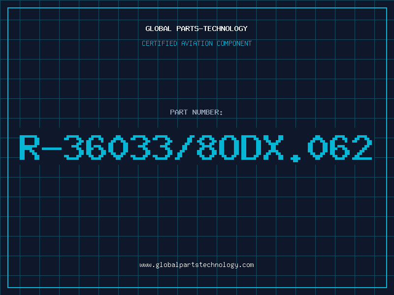Aviation Part R-36033/8ODX.062