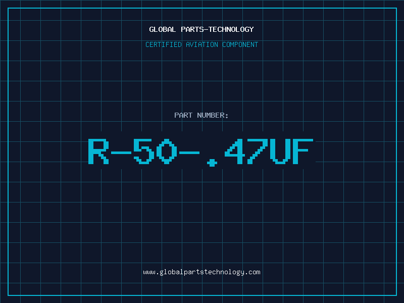 Aviation Part R-50-.47UF