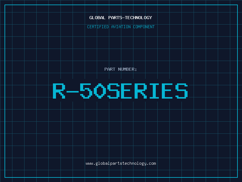 Aviation Part R-50SERIES