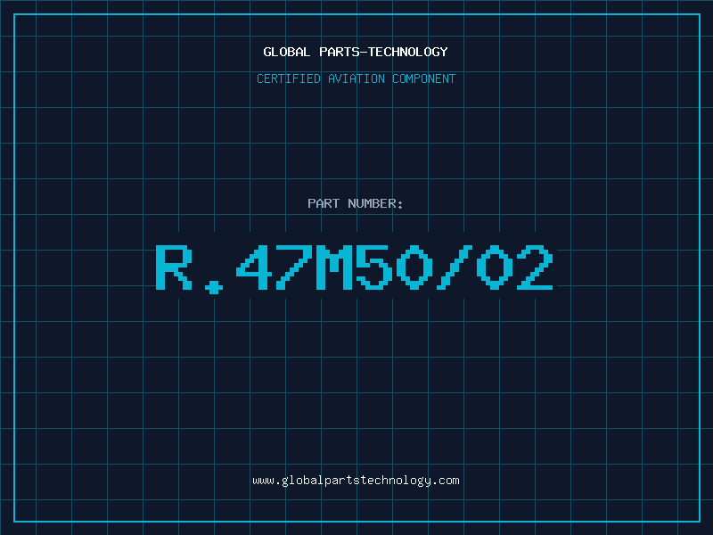 Aviation Part R.47M50/02