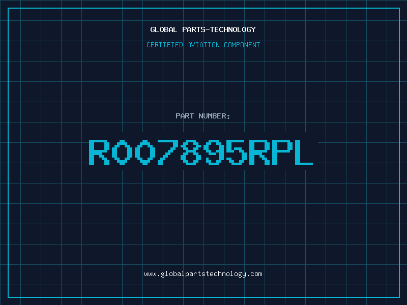 Aviation Part R007895RPL