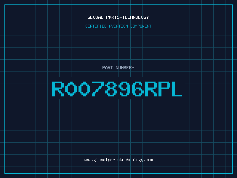 Aviation Part R007896RPL