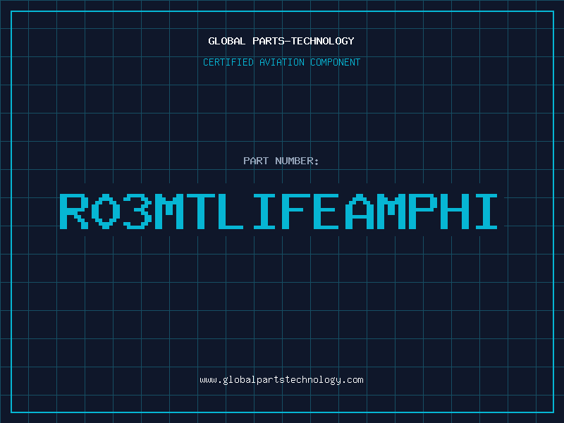 Aviation Part R03MTLIFEAMPHI