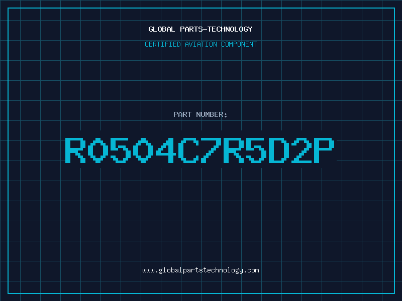 Aviation Part R0504C7R5D2P