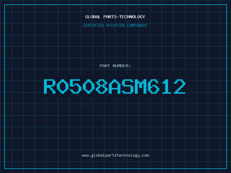 Aviation Part R0508ASM612