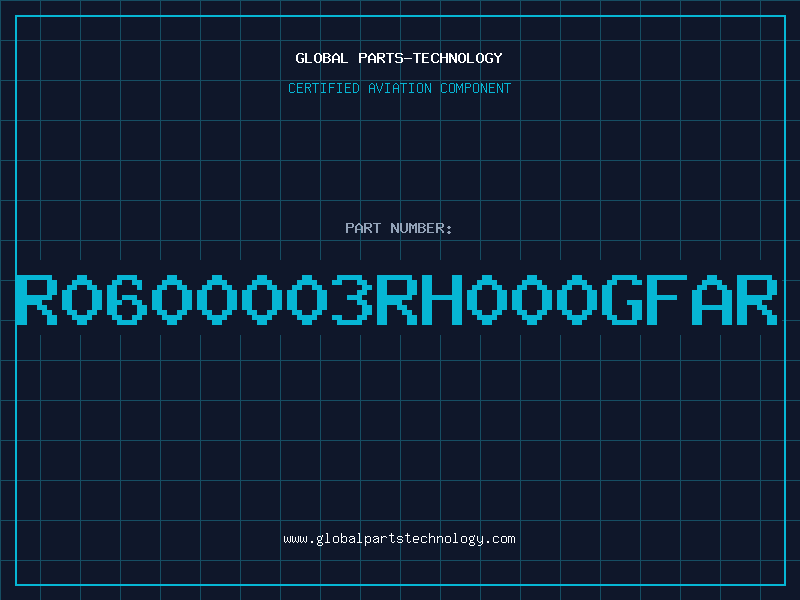 Aviation Part R0600003RH000GFAR