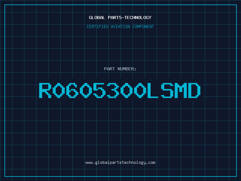 Aviation Part R0605300LSMD
