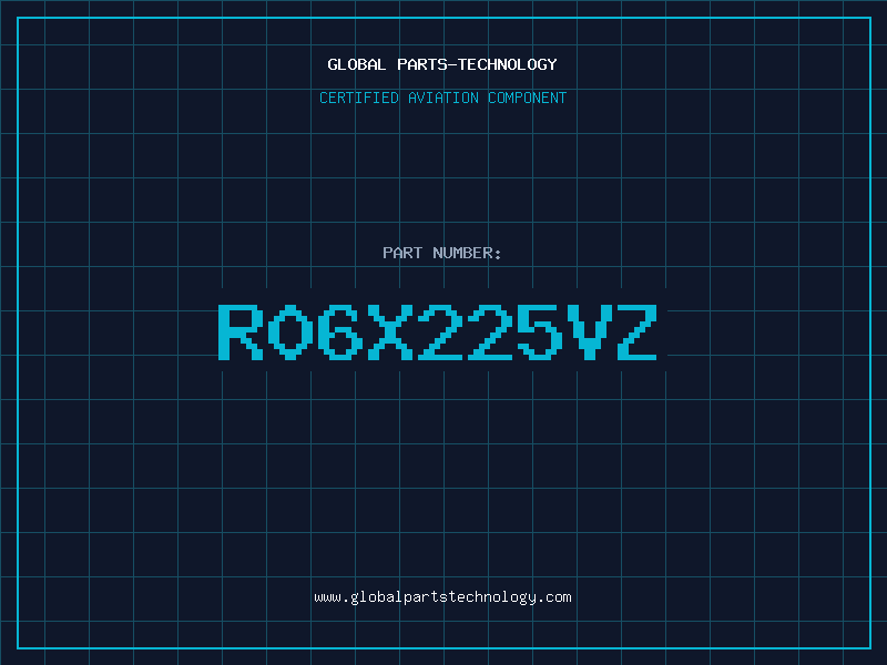 Aviation Part R06X225VZ