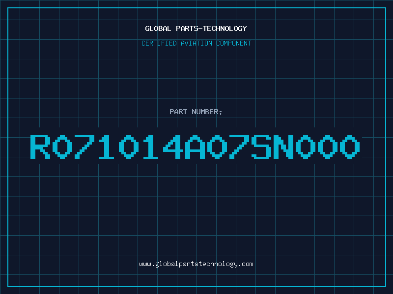 Aviation Part R071014A07SN000