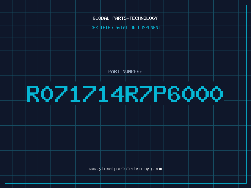 Aviation Part R071714R7P6000