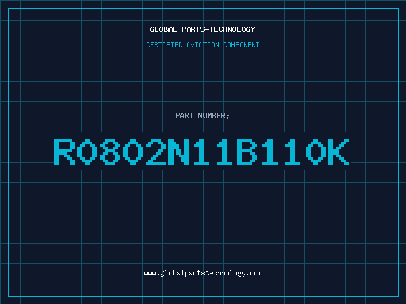 Aviation Part R0802N11B110K
