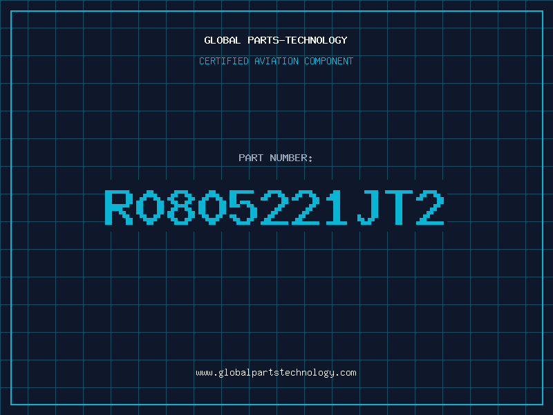 Aviation Part R0805221JT2
