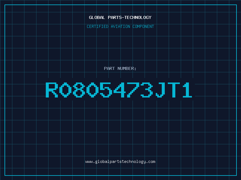 Aviation Part R0805473JT1