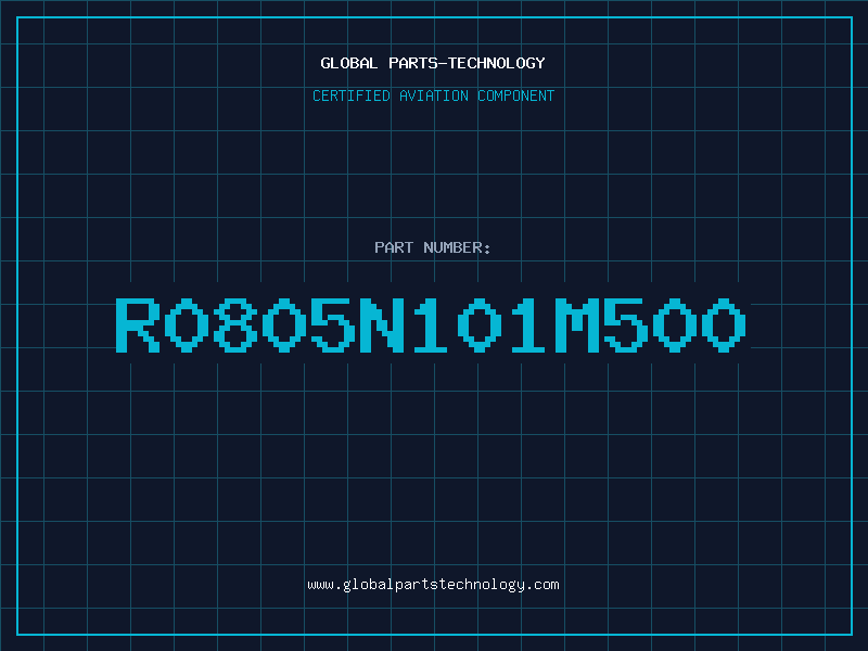 Aviation Part R0805N101M500