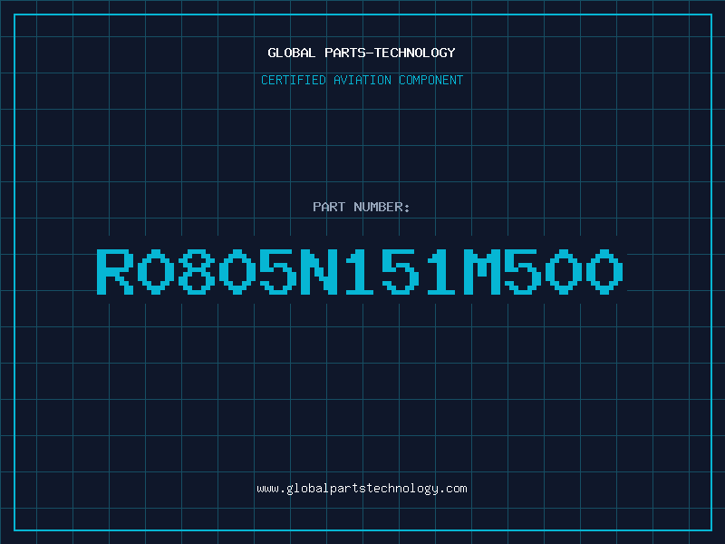 Aviation Part R0805N151M500