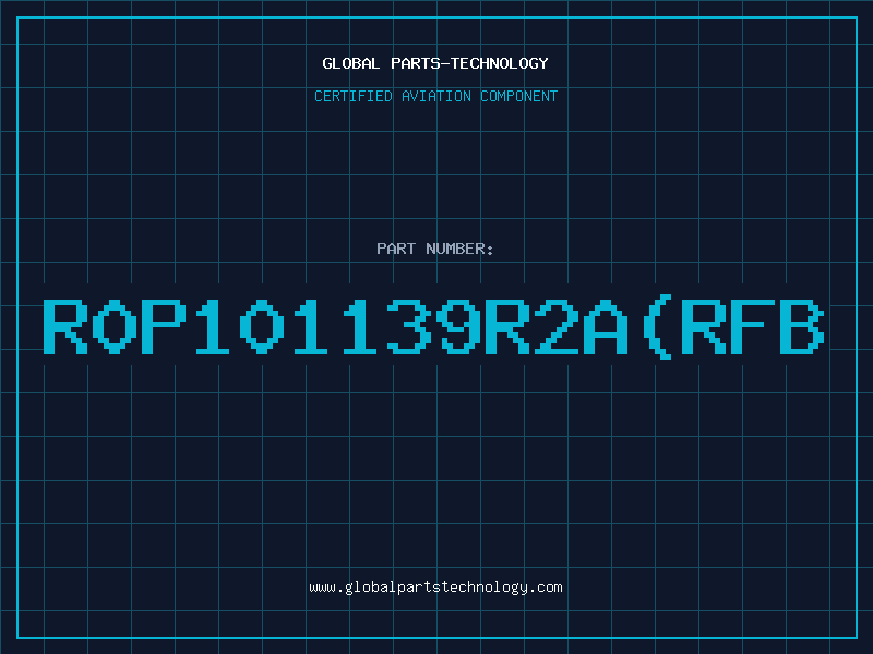 Aviation Part R0P101139R2ARFB