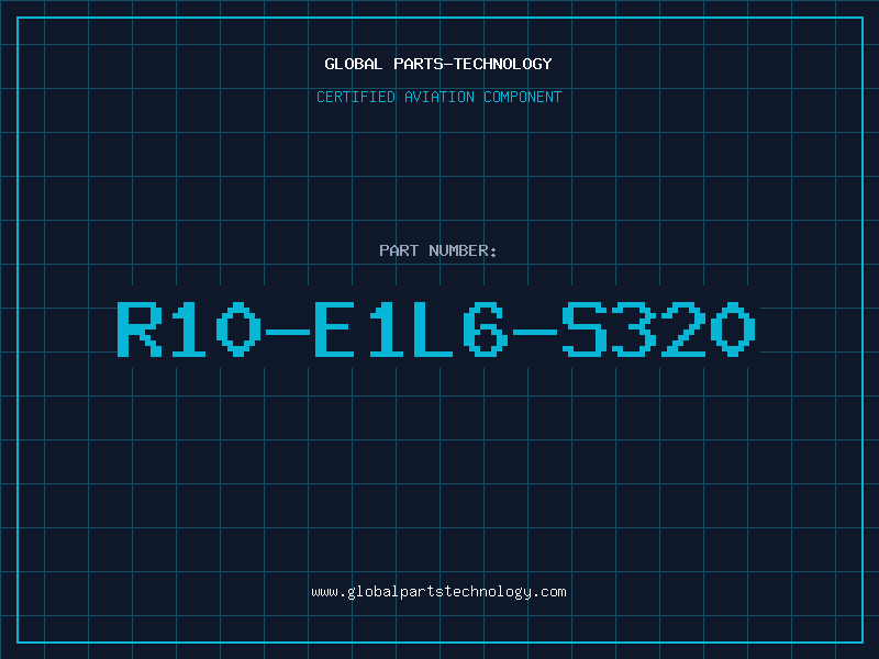 Aviation Part R10-E1L6-S320