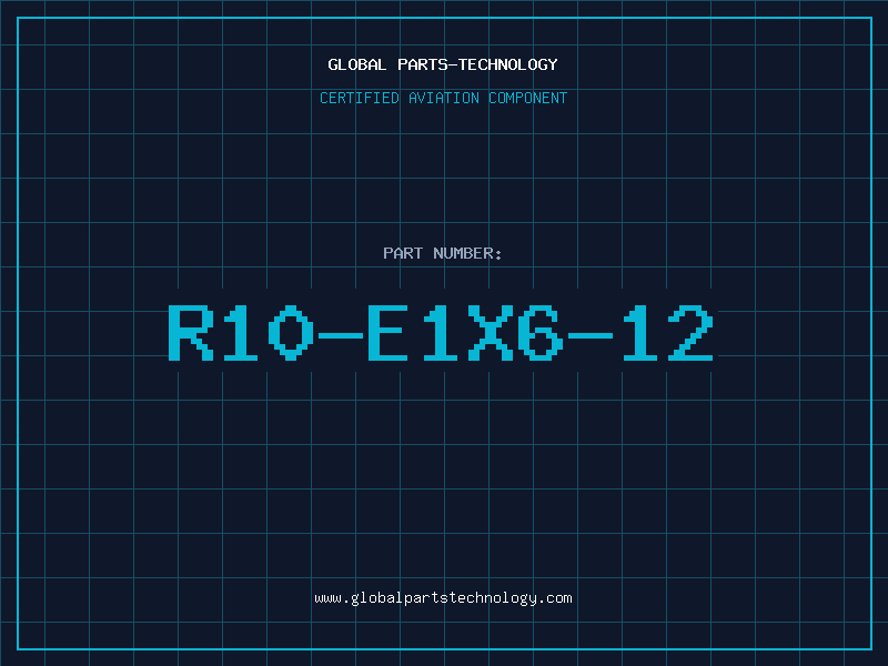 Aviation Part R10-E1X6-12