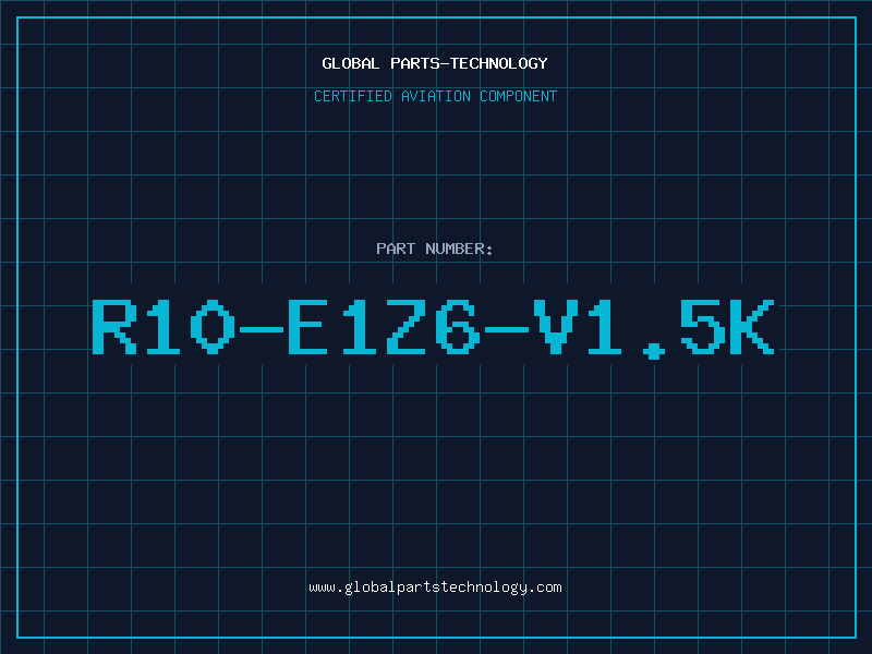 Aviation Part R10-E1Z6-V1.5K