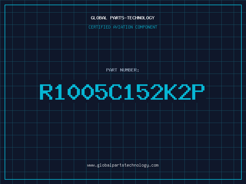 Aviation Part R1005C152K2P