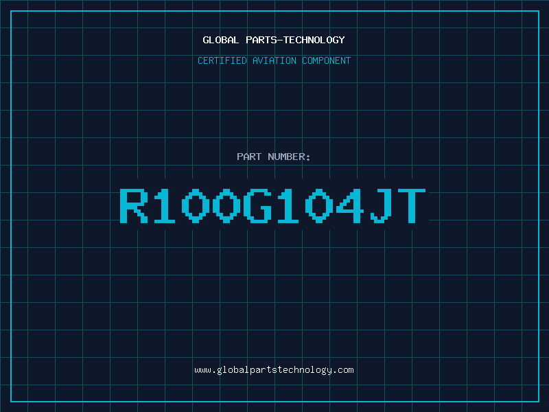 Aviation Part R100G104JT