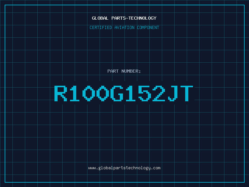 Aviation Part R100G152JT