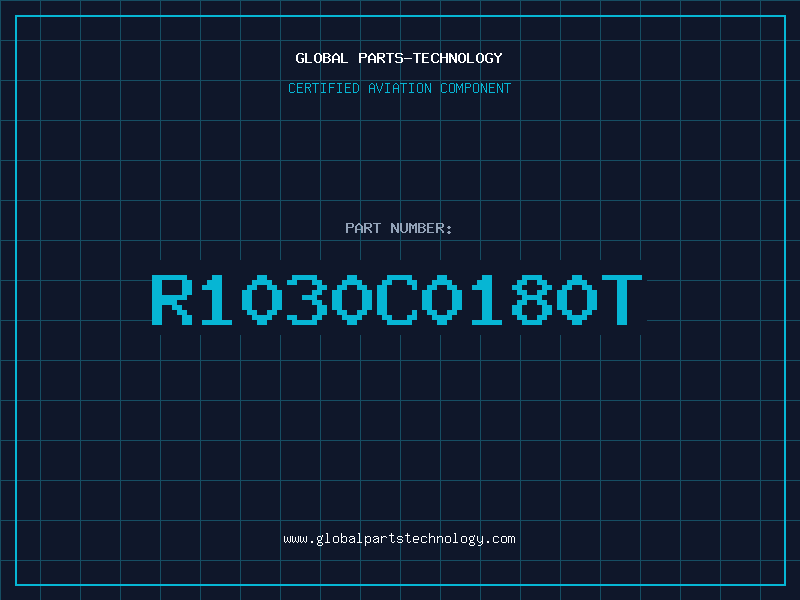 Aviation Part R1030C0180T