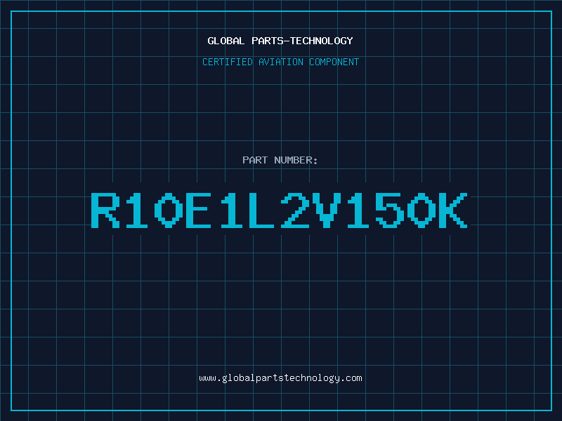 Aviation Part R10E1L2V150K