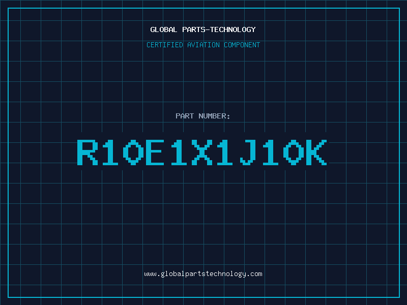 Aviation Part R10E1X1J10K