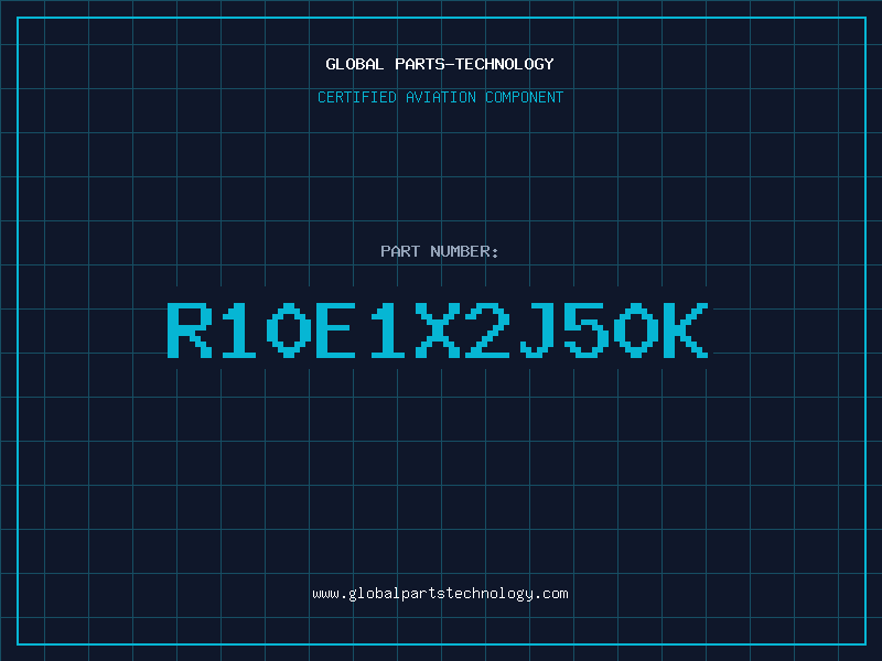 Aviation Part R10E1X2J50K