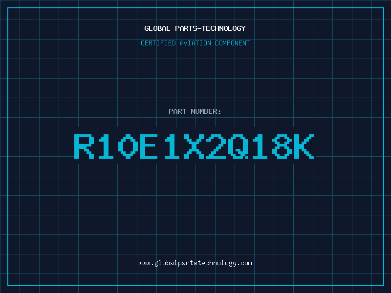 Aviation Part R10E1X2Q18K