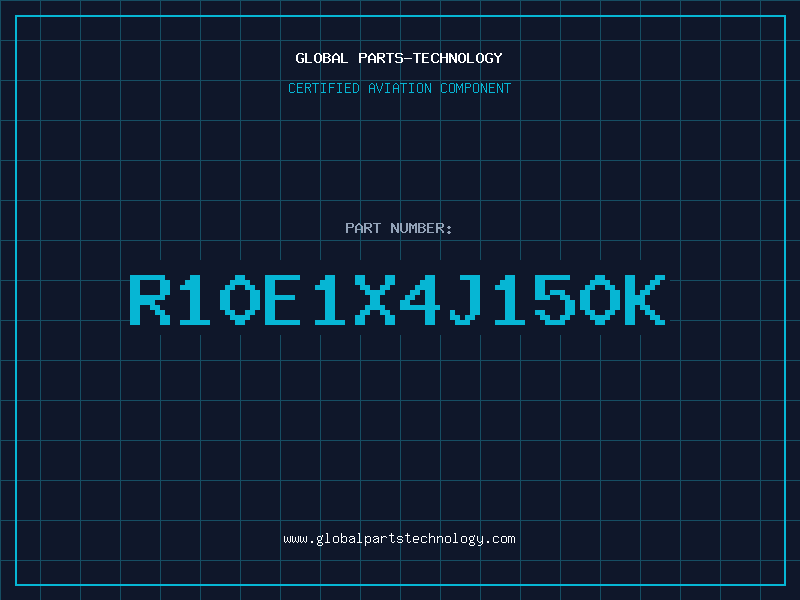 Aviation Part R10E1X4J150K