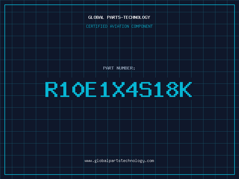 Aviation Part R10E1X4S18K