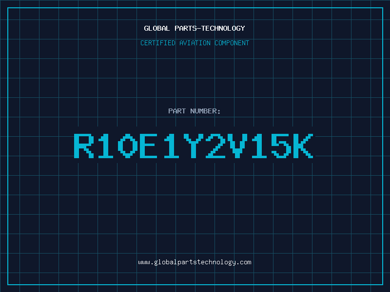 Aviation Part R10E1Y2V15K